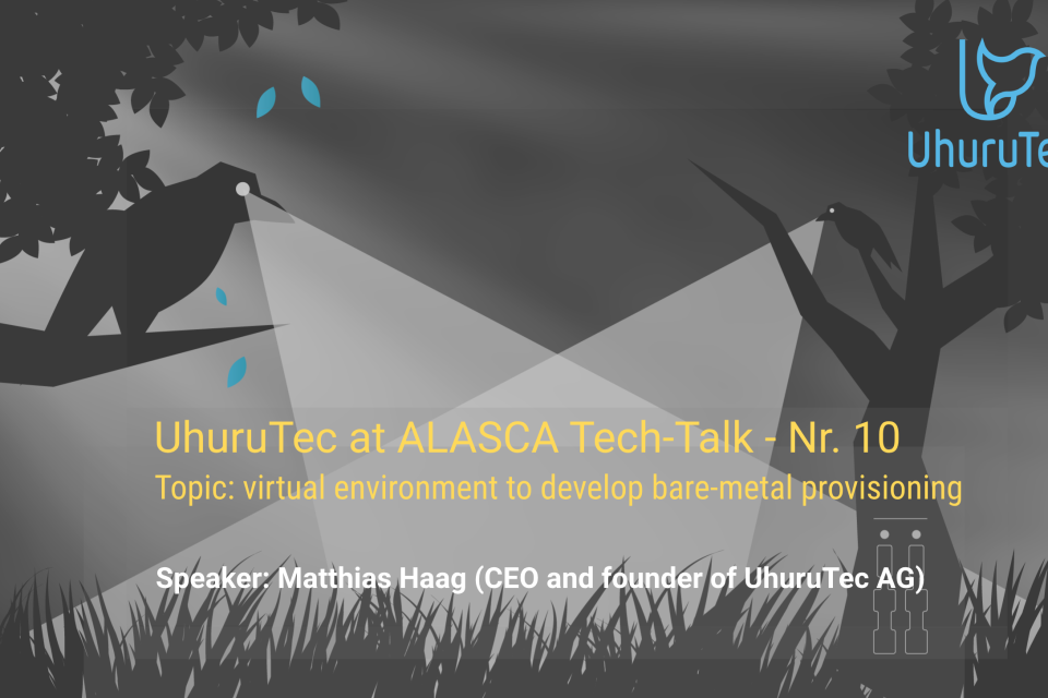 UhuruTec bei ALASCA Tech-Talk 10